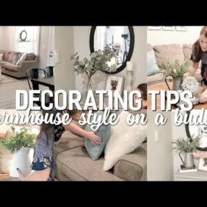 FARMHOUSE DECOR ON A BUDGET | DECORATING TIPS FOR BEGINNERS | DECORATE WITH ME 2021