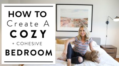 INTERIOR DESIGN | How to Create a Cohesive and Cozy Master Bedroom  | House to Home