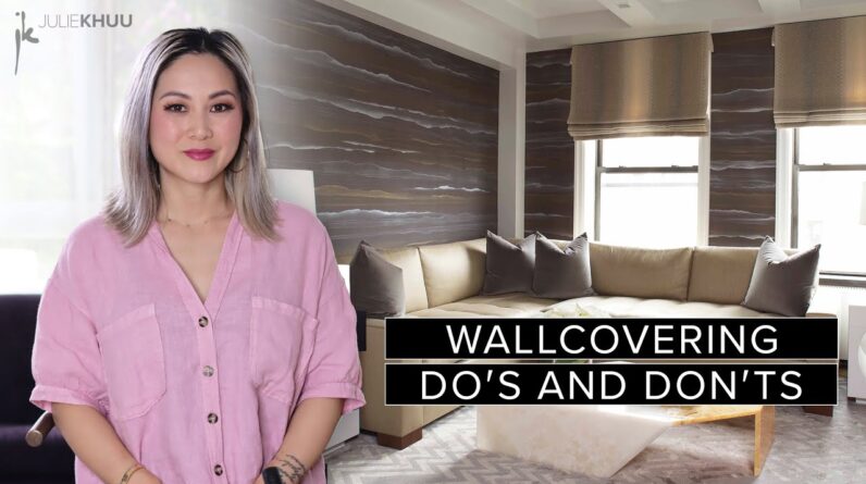 WALLCOVERING DO’S AND DON’TS | Top 10 Designer Tips to Select the Perfect Wallpaper for Your Project