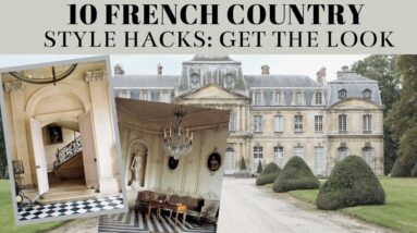 10 French Country STYLING HACKS:: Ideas to STEAL for your HOME
