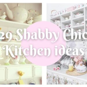 29 Shabby Chic Kitchen ideas 💝