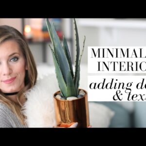 Creating Depth & Texture with Minimalist Home Decor | HOME Series