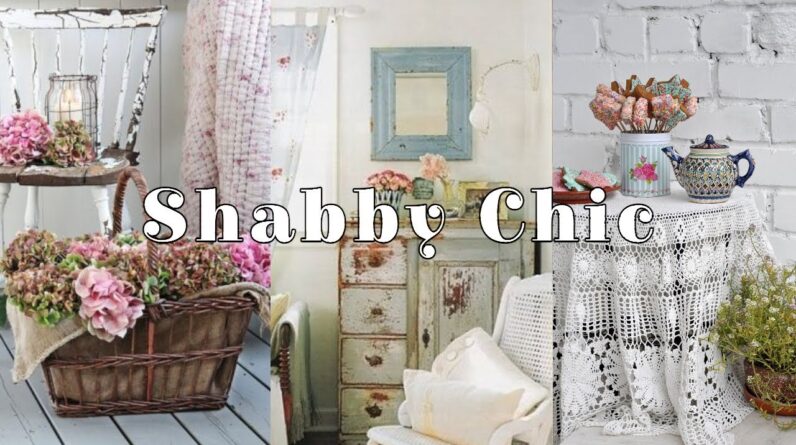 ❤️SHABBY CHIC ❤️- Decor Ideas