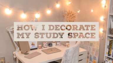 HOW I DECORATE MY STUDY SPACE