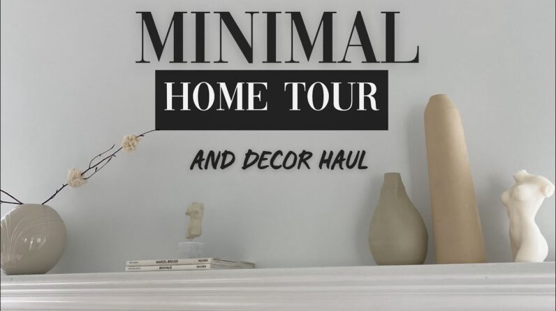 MINIMAL HOME TOUR & Decor Haul!