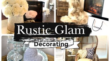 RUSTIC GLAM DECORATING IDEAS | DECORATE WITH ME