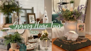 SPRING HOME TOUR 2021 | COTTAGE FARMHOUSE DECOR