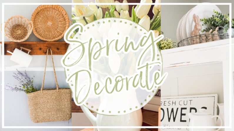 Decorate with Me for Spring! | Spring Clean + Decorate | 2021 Farmhouse Decorating Ideas