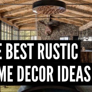 The Best Rustic Home Decor Ideas for 2019
