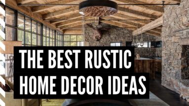 The Best Rustic Home Decor Ideas for 2019