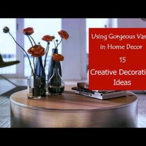 Using Gorgeous Vases in Home Decor | CREATIVE DECORATING IDEAS #15