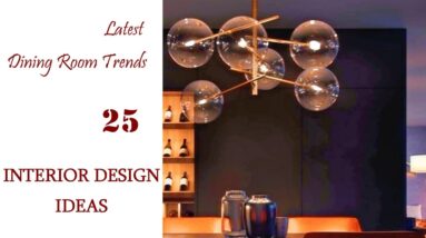 Latest Dining Room Trends | INTERIOR DESIGN IDEAS  #25