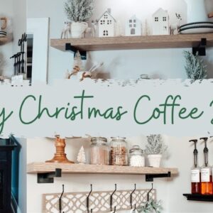 COZY CHRISTMAS 2021 COFFEE AND HOT COCOA BAR | CHRISTMAS DECORATE WITH ME
