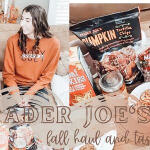 TRADER JOE’S FALL HAUL AND TASTE TEST | All things pumpkin and fall