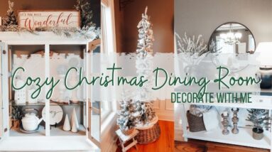 COZY CHRISTMAS DINING ROOM | RUSTIC CHRISTMAS DINING ROOM DECORATE WITH ME