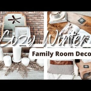COZY WINTER FAMILY ROOM DECOR | WINTER DECORATE WITH ME