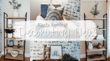 EARLY SPRING DECORATING IDEAS | SPRING DECORATE WITH ME