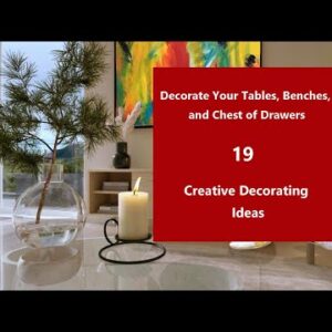 Decorate Your Tables, Benches, and Chest of Drawers | Creative Decorating Ideas, #19