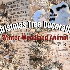 CHRISTMAS TREE DECORATING IDEAS PART 3 | WINTER WOODLAND ANIMAL TREE