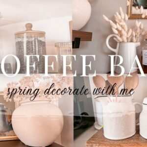 COFFEE BAR DECORATE WITH ME | SPRING COFFEE BAR DECORATING IDEAS