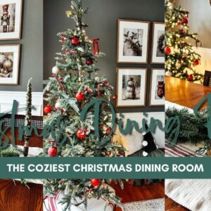 🎄NEW🎄COZIEST CHRISTMAS DECORATING | COZY CHRISTMAS DINING ROOM 2023 | DECORATE WITH ME