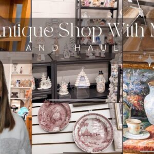 ANTIQUE SHOP WITH ME AND HAUL | HUGE ANTIQUE MALL SHOPPING AND ANTIQUE AND VINTAGE HAUL