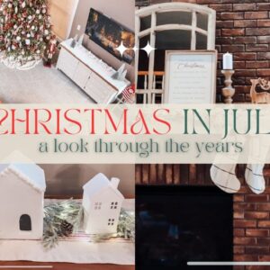 NEW CHRISTMAS IN JULY | A LOOK THROUGH THE YEARS | CHRISTMAS TRENDS 2024