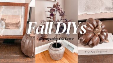 FALL 2024 HIGH END DIYS | REPURPOSING OLD DECOR